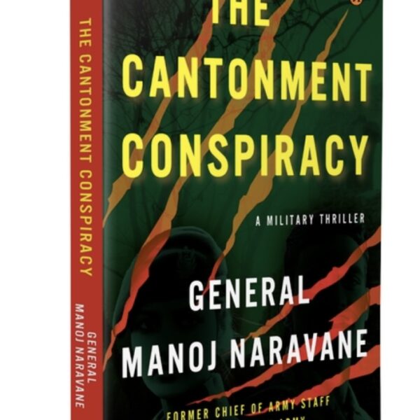 The cantonment conspiracy by ex-army chief manoj Mukund naravana